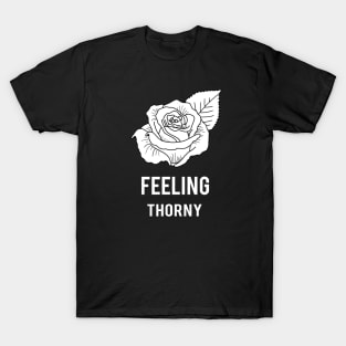 Rose - Feeling thorny T-Shirt